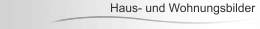 Haus- und Wohnungsbilder